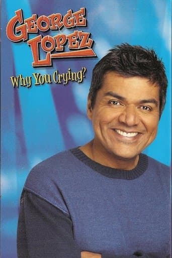 George Lopez: Why You Crying? poster - Find streaming availability