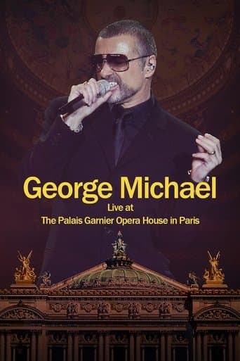 George Michael: Live at The Palais Garnier Opera House in Paris poster - Find streaming availability