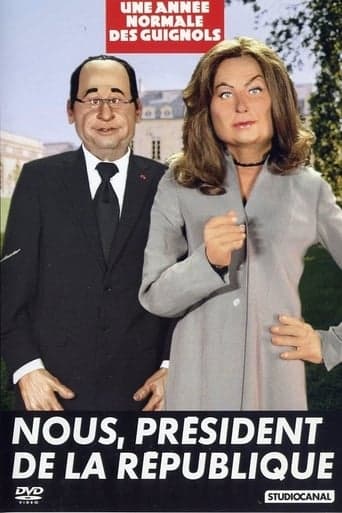 L'Année des Guignols - Nous, président de la République poster - Find streaming availability