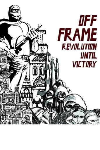 Off Frame AKA Revolution Until Victory poster - Find streaming availability