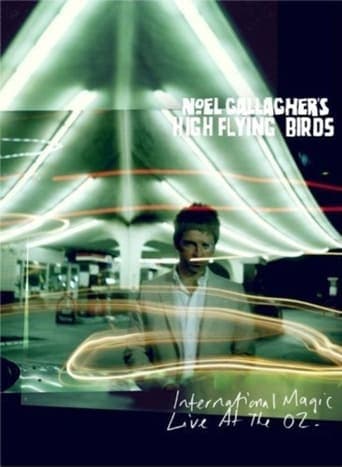 Noel Gallagher's High Flying Birds: International Magic Live At The O2 poster - Find streaming availability