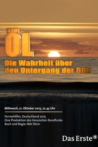 Öl - Die Wahrheit über den Untergang der DDR poster - Find streaming availability