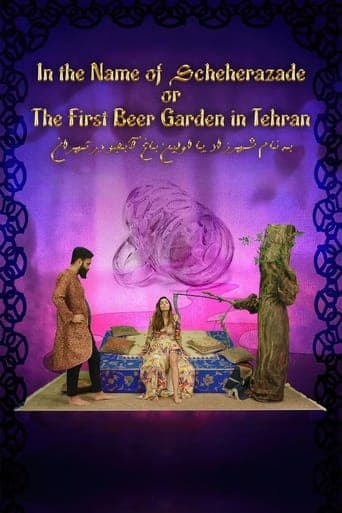 In The Name Of Scheherazade Or The First Beergarden In Tehran poster - Find streaming availability