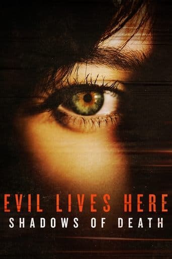 Evil Lives Here: Shadows Of Death poster - Find streaming availability