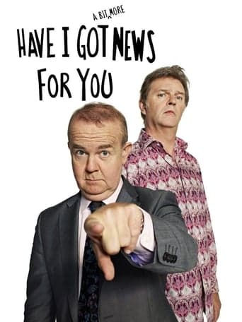 Have I Got a Bit More News for You poster - Find streaming availability