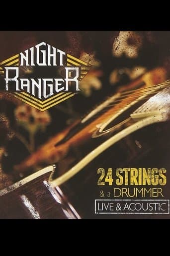 Night Ranger: 24 Strings & A Drummer - Live & Acoustic poster - Find streaming availability