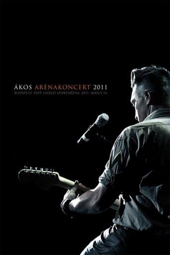 Ákos: Arénakoncert 2011 poster - Find streaming availability