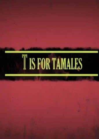 T Is for Tamales poster - Find streaming availability
