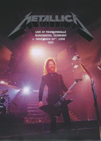 Metallica - Live At Frankenhalle, Nuremberg, Germany - November 29th, 1992 poster - Find streaming availability