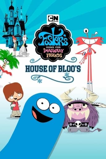 Foster's Home For Imaginary Friends: House of Bloo's poster - Find streaming availability