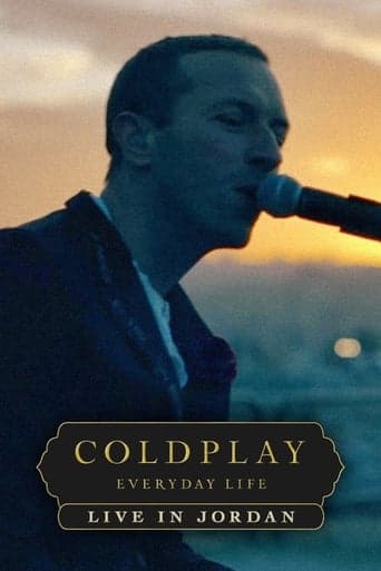 Coldplay: Everyday Life – Live in Jordan poster - Find streaming availability