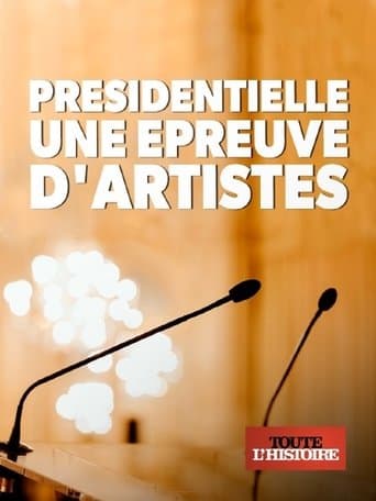 Présidentielle, une épreuve d'artistes poster - Find streaming availability