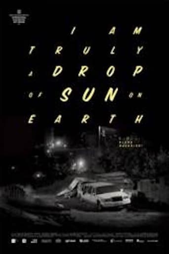 I Am Truly a Drop of Sun on Earth poster - Find streaming availability