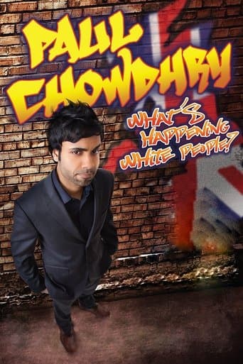 Paul Chowdhry: What's Happening White People? poster - Find streaming availability