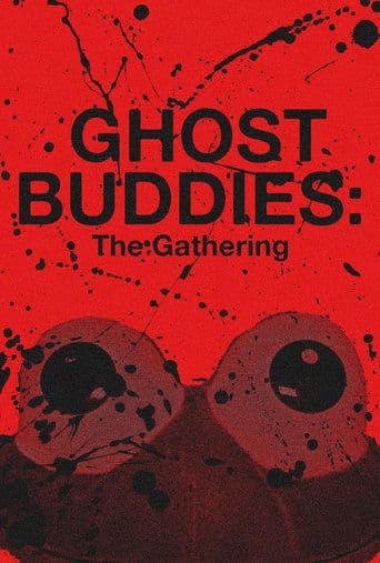 Ghost Buddies: The Gathering poster - Find streaming availability