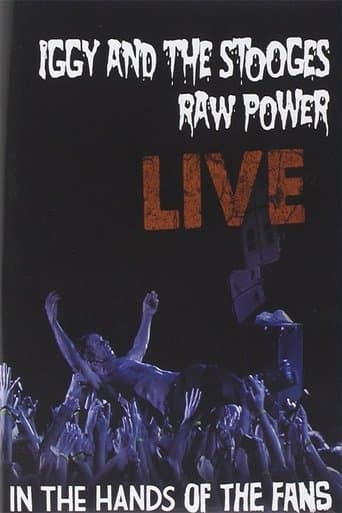 Iggy and the Stooges - Raw Power Live (In the Hands of the Fans) poster - Find streaming availability