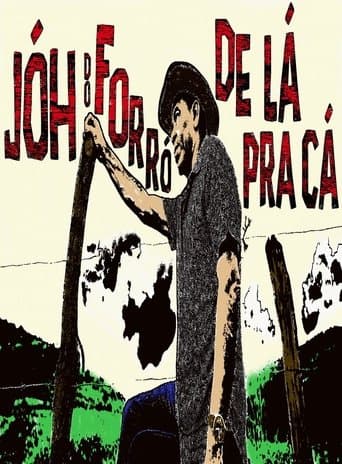 Jóh do Forró - De Lá Pra Cá poster - Find streaming availability