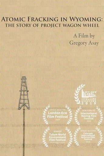 Atomic Fracking in Wyoming: The Story of Project Wagon Wheel poster - Find streaming availability