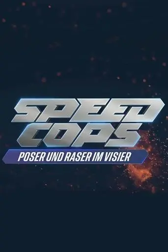 Speed Cops – Poser und Raser im Visier poster - Find streaming availability