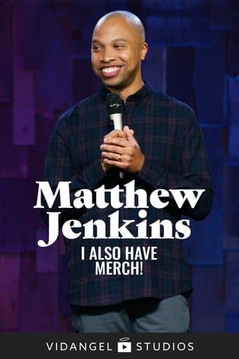 Matthew Jenkins: I Also Have Merch! poster - Find streaming availability