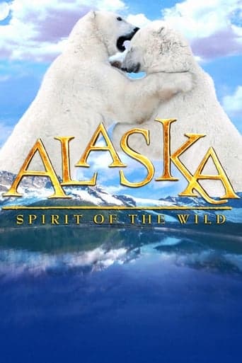 Alaska: Spirit of the Wild poster - Find streaming availability