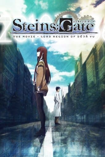 Steins;Gate: The Movie - Load Region of Déjà Vu poster - Find streaming availability