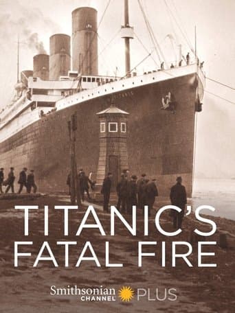 Titanic's Fatal Fire poster - Find streaming availability