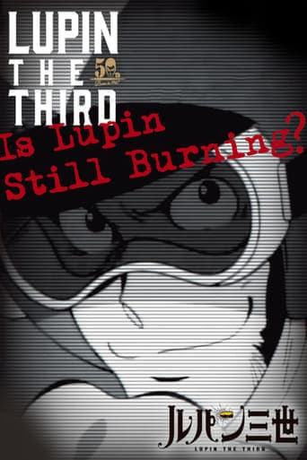 Lupin the Third: Is Lupin Still Burning? poster - Find streaming availability