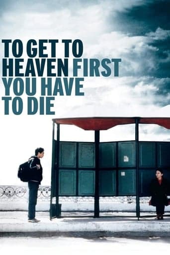 To Get to Heaven First, You Have to Die poster - Find streaming availability