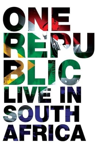 OneRepublic - Live in South Africa poster - Find streaming availability