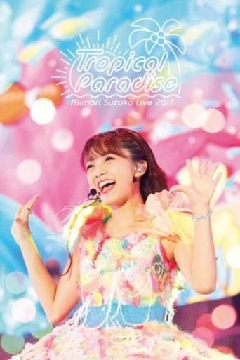 Mimori Suzuko LIVE 2017 "Tropical Paradise" poster - Find streaming availability