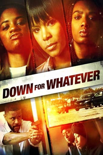 Down for Whatever poster - Find streaming availability