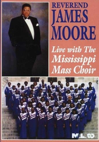 Reverend James Moore: Live with the Mississippi Mass Choir poster - Find streaming availability