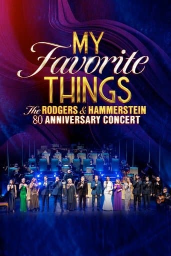 My Favorite Things: The Rodgers & Hammerstein 80th Anniversary Concert poster - Find streaming availability