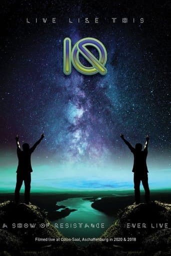 IQ - Live Like This (A Show Of Resistance Ever Live) poster - Find streaming availability