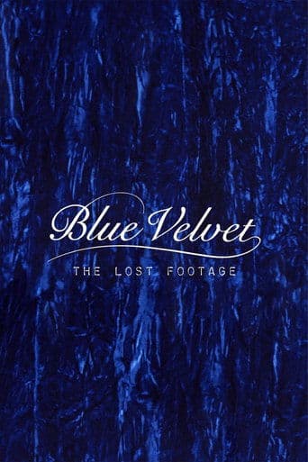 Blue Velvet: The Lost Footage poster - Find streaming availability