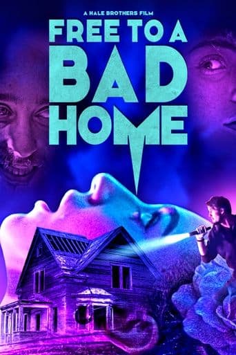 Free to a Bad Home poster - Find streaming availability
