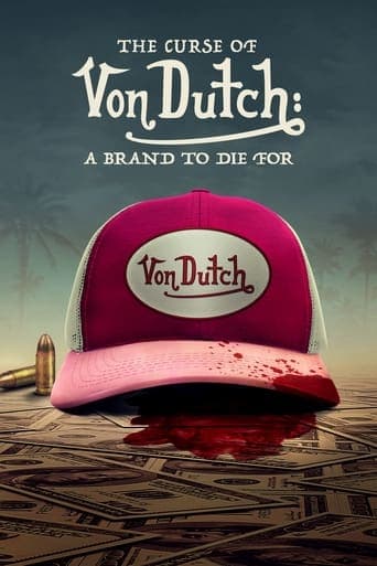 The Curse of Von Dutch: A Brand to Die For poster - Find streaming availability