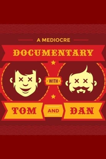 A Mediocre Documentary with Tom And Dan poster - Find streaming availability