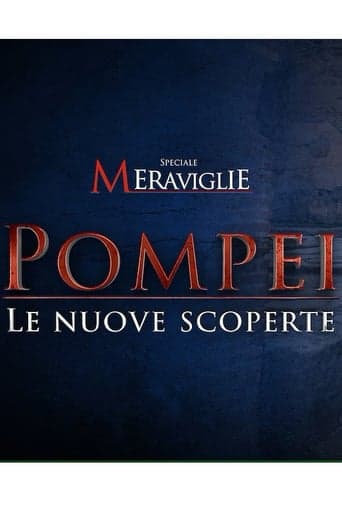 Speciale Meraviglie: Pompei, le nuove scoperte poster - Find streaming availability
