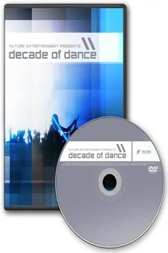Future Entertainment Presents Decade of Dance poster - Find streaming availability