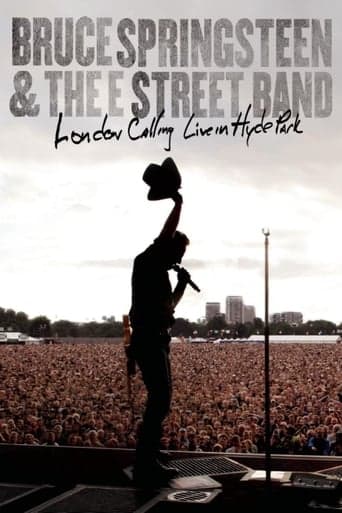 Bruce Springsteen & the E Street Band: London Calling Live in Hyde Park poster - Find streaming availability