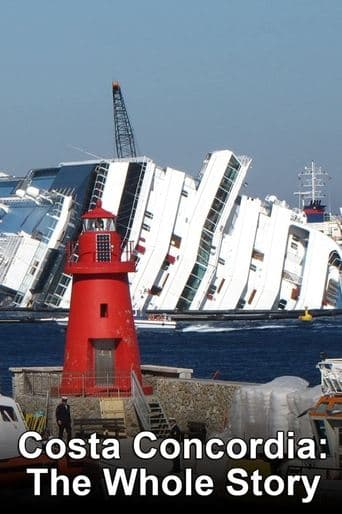 Costa Concordia: The Whole Story poster - Find streaming availability