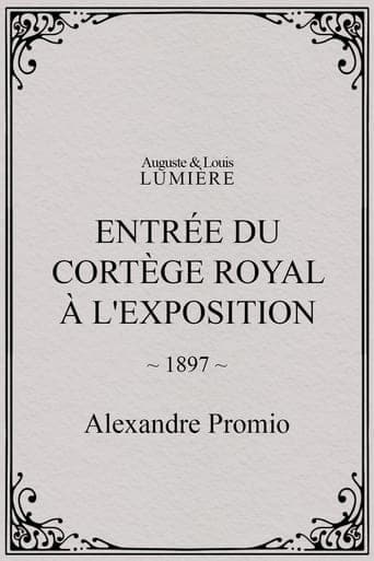 Entrée du cortège royal à l'Exposition poster - Find streaming availability