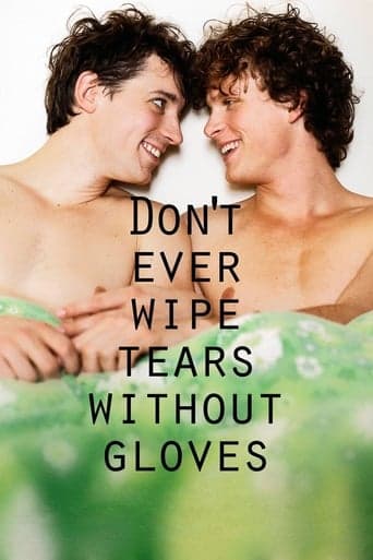 Don't Ever Wipe Tears Without Gloves poster - Find streaming availability