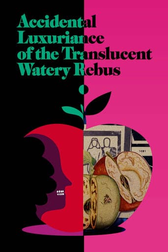 Accidental Luxuriance of the Translucent Watery Rebus poster - Find streaming availability