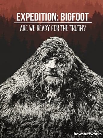 Expedition: Bigfoot - Are We Ready For The Truth? poster - Find streaming availability