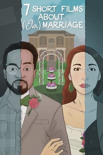 Seven Short Films About (Our) Marriage poster - Find streaming availability