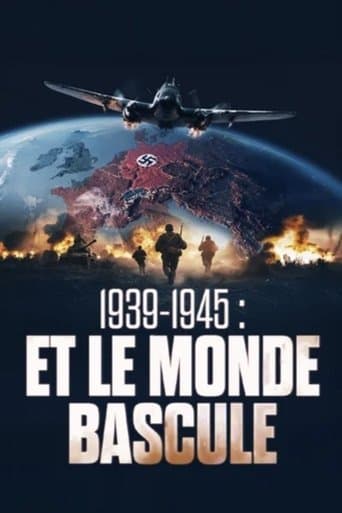 1939-1945 - Et le monde bascule poster - Find streaming availability