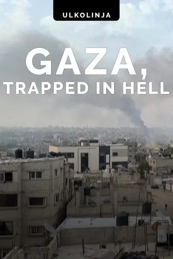 Gaza: Trapped in Hell poster - Find streaming availability